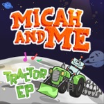 Micah and Me - My Tractor Song