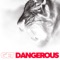 Get Dangerous (feat. Black Prez & Sam Tinnesz) - Koda One lyrics