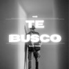 Te Busco - Single