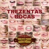 Trezentas Bocas - Single