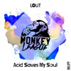 Acid Saves My Soul - Single