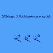 Sam Gendel - Toridasuki (鳥襷, interlaced circles of two birds)