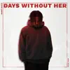 Days Without Her album lyrics, reviews, download
