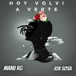 Hoy Volví A Verte (Remix) - Single by Manu Rg & Joa Sosa album reviews, ratings, credits