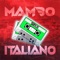 Mambo Italiano - Stick Musiic lyrics