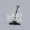 Last Call - Single album lyrics, reviews, download