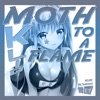 Moth To A Flame (Dance Remix) - Single