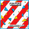 Fun Fun - Happy Station (Original 12'') artwork