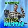 Cheers to My Hustle Mix (feat. Portable, Lyta, Zlatan, Zinoleesky, Mohbad) album lyrics, reviews, download