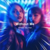 Without Me (Techno) - Single