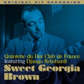 Quintette du Hot Club du France - Sweet Georgia Brown (feat. Django Reinhardt and Stéphane Grappelli)