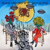 Beaux Gris Gris & The Apocalypse - Trouble Is Coming