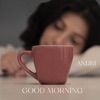 Good Morning - Single
