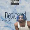 Dedicated - Single album lyrics, reviews, download