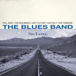 So Long by The Blues Band album reviews, ratings, credits