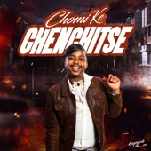 Chomi Ke Chenchitse (feat. Shuffle Muzik & Malindi) artwork