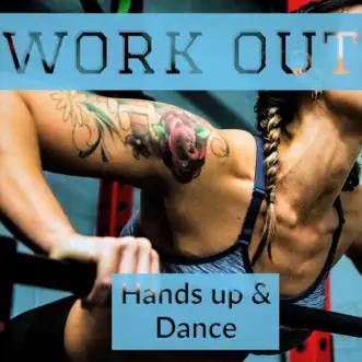 WORK OUT Hands up Dance by Various Artists album reviews, ratings, credits