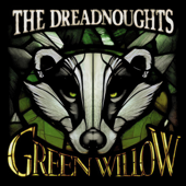 Green Willow - The Dreadnoughts