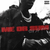 Me or Sum (feat. Future & Lil Baby) by Nardo Wick