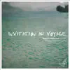 Invitation au voyage album lyrics, reviews, download