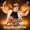 Aunque Sea en Otra Vida - Single