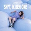 Sh*t, Ik Ben Oké - Single