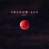 Shadow Age - Ours (Single Version)