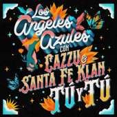 Tú Y Tú - Los Ángeles Azules, Cazzu & Santa Fe Klan-Los Ángeles Azules, Cazzu & Santa Fe Klan