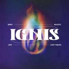 IGNIS (feat. Maudito, Uest & João Tamura) - Single by Beiro album reviews, ratings, credits