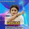 Gangubai Dialogue Trance (Original Mixed) - Single album lyrics, reviews, download