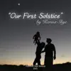 Our First Solstice - Single album lyrics, reviews, download