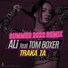 Traka ta (Summer 2022 Remix) [feat. Tom Boxer] - Single