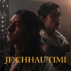 Je Chhau Timi - Single