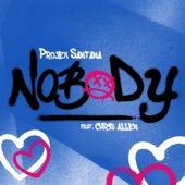 Projex Santana - Nobody (feat. Chris Allen)