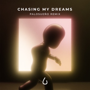Chasing My Dreams (feat. SOMOH) [Palosueño Remix] - Single