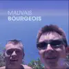 Mauvais Bourgeois - Single album lyrics, reviews, download