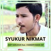 Syukur Nikmat (feat. Chandryawan Eef) - Single
