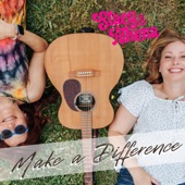 Stacy & Athena - Make a Difference