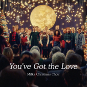 You've Got the Love - Milka Christmas Choir