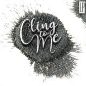 Cling to Me artwork