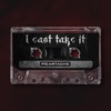 I Cant Take It - Single