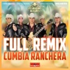 Full Remix Cumbia Ranchera