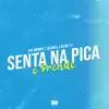 Stream & download Senta na Pica e Prende