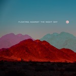 Los Days - Floating Against the Night Sky (feat. Tommy Guerrero & Josh Lippi)