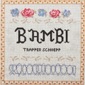 Trapper Schoepp - Bambi