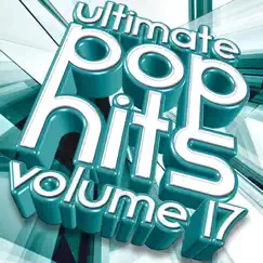 Ultimate Pop Hits, Vol. 17 by Various Artists album reviews, ratings, credits