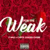 For the Weak (feat. Checkchaser Chubb) - Single album lyrics, reviews, download