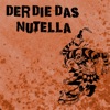 Der, die, das Nutella - Single