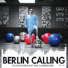 Berlin Calling - The Soundtrack by Paul Kalkbrenner (Original Motion Picture Soundtrack) - Paul Kalkbrenner