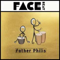 Face Beat - Single by Father Philis album reviews, ratings, credits